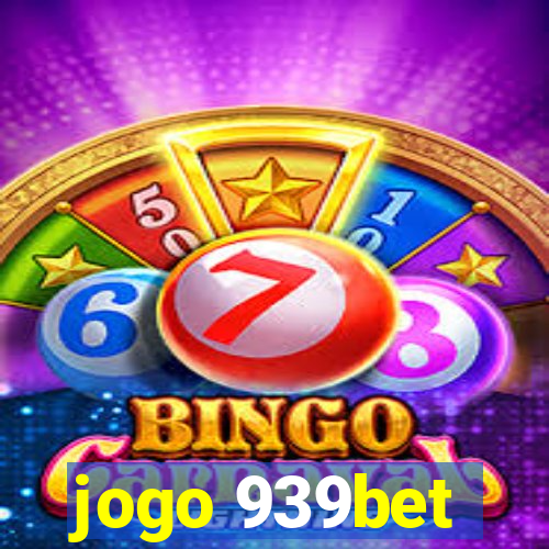 jogo 939bet